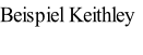 Beispiel Keithley